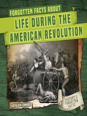 cover image of Forgotten Facts About Life During the American Revolution